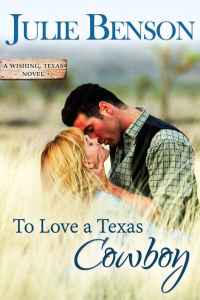 ToLoveATexasCowboy-WishingTexas#1-JulieBenson-Oct2015