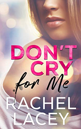 Don'tCryForMe-MidnightInManhattan#1-RachelLacey-Apr2020